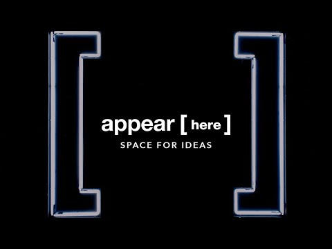 Appear Here - Space for Ideas - Official Video