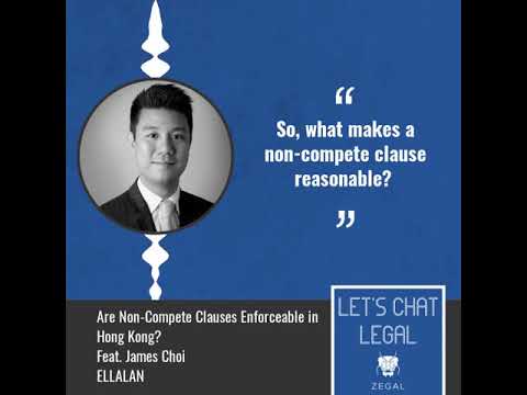 Is non-compete enforceable in Hong Kong? Feat. James Choi from ELLALAN