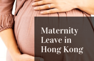 Everything You need to know about Maternity Leave in Hong Kong