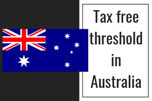 All about tax free threshold in Australia.